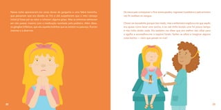 Nessa noite apareceram-me umas dores de garganta e uma febre baixinha,
que pensaram que era devido ao frio e até suspeitaram que o meu cansaço
inicial já fosse por eu estar a «chocar» alguma gripe. Mas os sintomas teimavam
em não passar, mesmo com a medicação receitada pela pediatra. Além disso,
os gânglios linfáticos, que são aquelas bolinhas que se sentem no pescoço, ficaram
maiores e a doer-me.
22
Os meus pais começaram a ficar preocupados, regressei à pediatra e pela primeira
vez fiz análises ao sangue.
Chorei um bocadinho porque tive medo, mas a enfermeira explicou-me que aquilo
era quase como levar uma vacina, e eu até tinha levado uma há pouco tempo
e não tinha doído nada. Ela também me disse que era melhor não olhar para
a agulha e aconselhou-me a respirar fundo, fechar os olhos e imaginar alguma
coisa bonita — claro que pensei no mar!
23
 