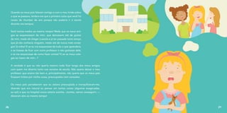 Quando os meus pais falaram comigo e com o meu irmão sobre
o que se passava, lembro-me que a primeira coisa que senti foi
receio de chumbar de ano porque não poderia ir à escola
durante uns tempos.
Senti tantos medos ao mesmo tempo! Medo que os meus ami-
gos se esquecessem de mim, que deixassem até de gostar
de mim, medo de chegar à escola e já ter passado tanto tempo
que já não conhecia ninguém, medo até de nunca mais conse-
guir lá voltar! E se eu me esquecesse de tudo o que aprendera,
e se tivesse de ficar com outro professor e não gostasse dele,
e se me esquecesse de como fazer contas? E se os meus cole-
gas se rissem de mim...?
A verdade é que eu não queria mesmo nada ficar longe dos meus amigos
com quem me divertia tanto nos recreios da escola. Não queria deixar o meu
professor que ensina tão bem e, principalmente, não queria que os meus pais
ficassem tristes por minha causa, preocupados nem cansados.
Os meus pais perceberam que eu estava preocupada e tranquilizaram-me,
dizendo que era natural eu pensar em tantas coisas (algumas exageradas,
eu sei!) e que no hospital nunca estaria sozinha. «Juntos, vamos conseguir!» —
disseram eles ao mesmo tempo!
26 27
 