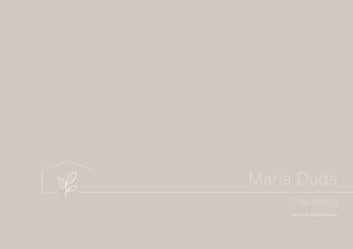 2019
Portfolio
Maria Duda
Interior & Spatial Design
 