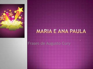 0




Frases de Augusto Cury
 