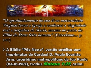 Não poderá voltar a este mundo, a não ser no dia da ressurreição (Jó 7:9; II Sam. 12:23).6) Maria como IntercessoraOs católicos crêem na intercessão dos santos, dos anjos e também de Maria.“Esta maternidade de maria na economia da graça perdura ininterruptamente, a partir do consentimento que ela fielmente prestou na anunciação, que sob a cruz resolutamente manteve, até a perpétua consumação de todos os eleitos. Assunta aos céus, não ...