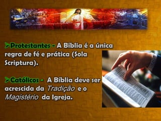 Católicos - A Bíblia deve ser acrescida da Tradição  e o Magistério  da Igreja.“A Sagrada Escritura é a Palavra de Deus enquanto redigida sob a moção do Espírito Santo. Quanto à Sagrada Tradição , ela ‘transmite integralmente aos sucessores dos apóstolos a Palavra de Deus...’