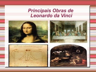 Principais Obras de Leonardo da Vinci
