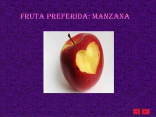 Fruta preFeriDa: manzana
 