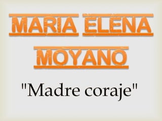 Maria elena moyano