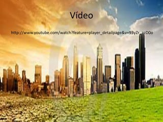 Vídeo
http://www.youtube.com/watch?feature=player_detailpage&v=93yZr_azD0o