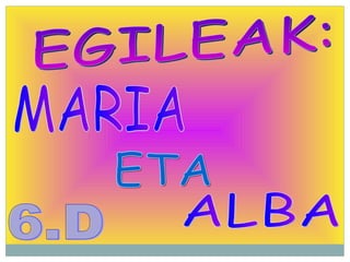 EGILEAK: ALBA 6.D MARIA ETA 