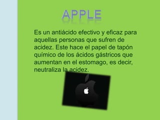 Es un antiácido efectivo y eficaz para
aquellas personas que sufren de
acidez. Este hace el papel de tapón
químico de los ácidos gástricos que
aumentan en el estomago, es decir,
neutraliza la acidez.
 