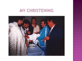 My christening