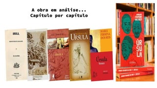 A obra em análise...
Capítulo por capítulo
 