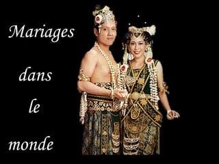 Mariages

 dans
  le
monde
 