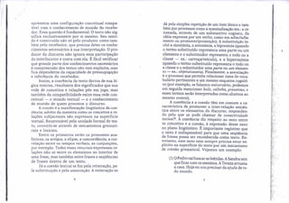 apresenta uma configuração conceitual compa-
tível com o conhecimento de mundo do recebe-
dor. Essa questão é fundamental. O texto não sig-
.nifica exclusivamente por si mesmo. Seu senti-
do é construído não só pelo produtor como tam-
bém pelo recebedor, que precisa deter os conhe-
cimentos necessários à sua interpretação. O pro-
dutor do discurso não ignora essa participação
do interlocutor e conta com ela. É fácil verificar
que grande parte dos conhecimentos necessários
à compreensão dos textos não vem explícita, mas
fica dependente da capacidade de pressuposição
e inferência do recebedor.
Assim, a coerência do texto deriva de sua ló-
gica interna, resultante dos significados que sua
rede de conceitos e relações põe em jogo, mas
também da compatibilidade entre essa rede con-
ceitual- o mundo textual - e o conhecimento
de mundo de quem processa o discurso.
A coesão é a manifestação lingüística da coe-
rência; advém da maneira como os conceitos e re-
lações subjacentes são expressos na superfície
textual. Responsável pela unidade formal do tex-
to, constrói-se através de mecanismos gramati-
cais e lexicais.
Entre os primeiros estão os pronomes ana-
fórícos, os artigos, a elípse, a concordância, a cor-
relação entre os tempos verbais, as conjunções,
por exemplo. Todos esses recursos expressam re-
lações não só entre os elementos no interior de
uma frase, mas também entre frases e seqüências
de frases dentro de um texto.
Já a coesão lexical se faz pela reiteração, pe-
la substituição e pela associação. A reiteração se
dá pela simples repetição de um item léxico e tam-
bém por processos como a nominalização (ex.:a re-
tomada, através de um substantivo cognato, da
idéia expressa por um verbo, como em adiar/adia-
mento ou promover/promoção). A substituição in-
clui a sinonímía, a antonímia, a híponírnia (quando
o termo substituído representa uma parte ou um
elemento e o substituidor representa o todo ou a
classe - ex.: carroça/veículo), e a hiperonímía
(quando o termo substituído representa o todo ou
a classe e o substituidor uma parte ou um elemen-
to - ex.: objeto/caneta). Finalmente, a associação
é o processo que permite relacionar itens do voca-
bulário pertinentes a um mesmo esquema cognítí-
vo (por exemplo, se falamos aniversário, podemos
em seguida mencionar bolo, velinha, presentes, e
esses termos serão interpretados como alusivos ao
mesmo evento).
A coerência e a coesão têm em comum a ca-
racterística de promover a ínter-relação semân-
tica entre os elementos do discurso, responden-
do pelo que se pode chamar de conectividade
textual». A coerência diz respeito ao nexo entre
os conceitos e a coesão, à expressão desse nexo
no plano lingüístico. É importante registrar que
o nexo é indispensável para que uma seqüência
de frases possa ser reconhecida como texto. En-
tretanto, esse nexo nem sempre precisa estar ex-
plícito na superfície do texto por um mecanismo
de coesão gramatical. Vejamos um exemplo:
;',
~';' '
1-, "
!!'
" .
.',
6 7
(1)OPedro vai buscar as bebidas. ASandra tem
que ficar com os meninos. ATereza arruma
a casa. Hoje eu vou precisar da ajuda de to-
do mundo.
 