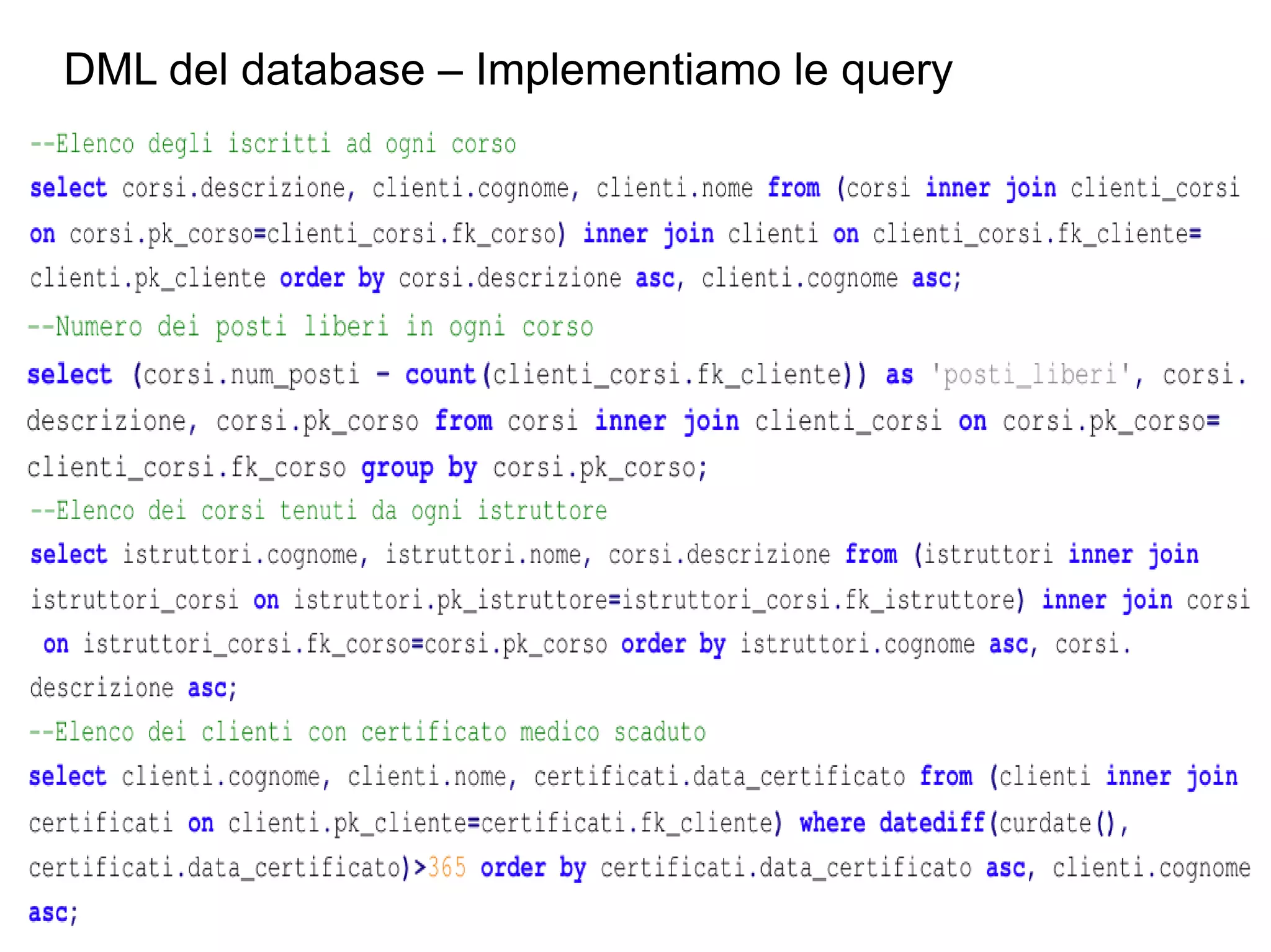 DML del database – Implementiamo le query

 