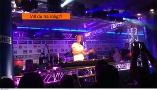 Vill du ha roligt?

tisdag 29 oktober 13

 