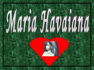Maria Havaiana 