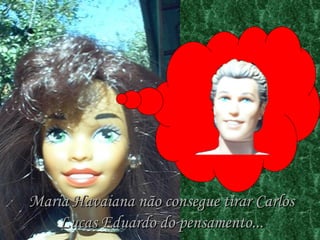Maria Havaiana não consegue tirar Carlos Lucas Eduardo do pensamento... 