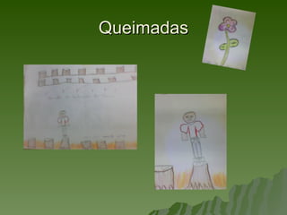 Queimadas
 
