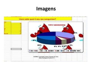 Imagens
 