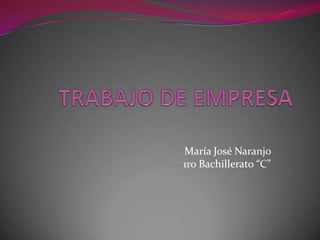 María José Naranjo
1ro Bachillerato “C”
 