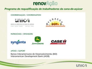 Programa de requalificação de trabalhadores da cana-de-açúcar
 