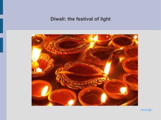 Diwali: the festival of light
 