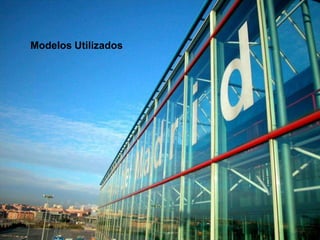 Modelos Utilizados




                     7
 