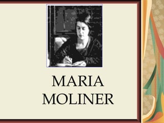 MARIA
MOLINER
 