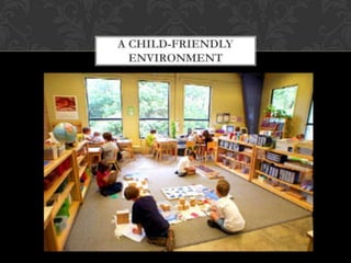A child-friendly environment