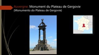 Auvergne: Monument du Plateau de Gergovie
(Monumento do Plateau de Gergovie)
 