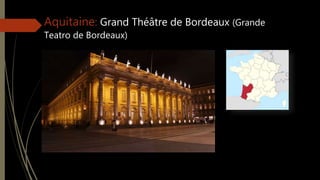 Aquitaine: Grand Théâtre de Bordeaux (Grande
Teatro de Bordeaux)
 