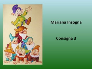 Mariana Insogna Consigna 3 