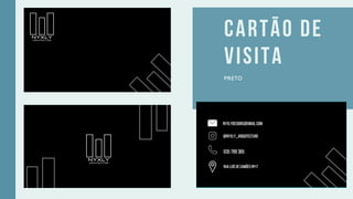 CARTÃO DE
VISITA
PRETO
 