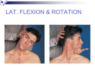 LAT. FLEXION & ROTATION
 