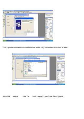 En la siguiente ventana en el botón examinar le damos clic y buscamos nuestra base de datos.
Buscamos nuestra base de datos, la seleccionamos y le damos guardar.
 