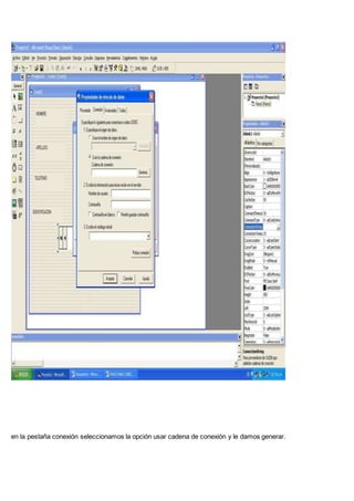 en la pestaña conexión seleccionamos la opción usar cadena de conexión y le damos generar.
 