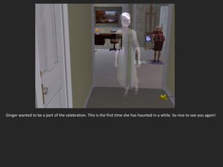 Ginger wanted to be a part of the celebration. This is the first time she has haunted in a while. So nice to see you again!
 