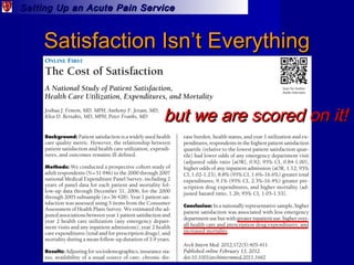 Setting Up an Acute Pain ServiceSetting Up an Acute Pain Service
Satisfaction Isn’t EverythingSatisfaction Isn’t Everythin...