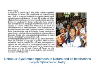 Linnaeus' Systematic Approach to Nature and Its Implications
Hoppets Stjärna School, Taytay
 