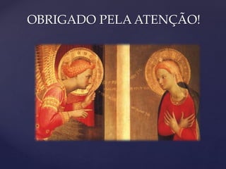 OBRIGADO PELA ATENÇÃO!
 