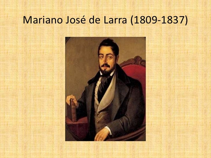 Mariano José De Larra 1809 1837