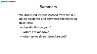 Lessons Learned from the U.S. Opioid Epidemic