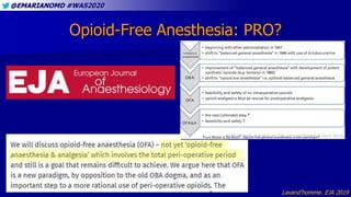 @EMARIANOMD #WAS2020
Opioid-Free Anesthesia: PRO?
Lavand’homme. EJA 2019
 