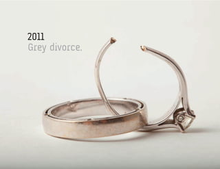 2011
Grey divorce.
 