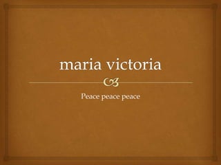 Peace peace peace

 