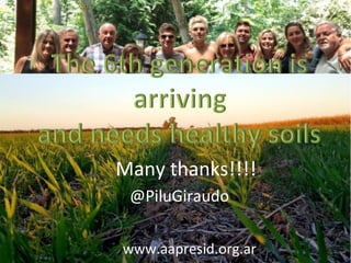 Many thanks!!!!
@PiluGiraudo
www.aapresid.org.ar
 