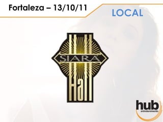 Fortaleza – 13/10/11
                       LOCAL
 