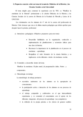 11
2. Propuesta concreta sobre un tema de la materia Didáctica de la Historia y las
Ciencias Sociales en la Universidad
El...