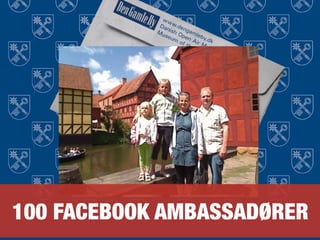 100 FACEBOOK AMBASSADØRER
 