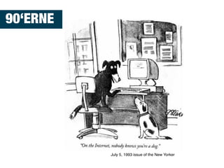 July 5, 1993 issue of the New Yorker
90‘ERNE
 