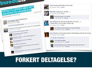 FORKERT DELTAGELSE?
 